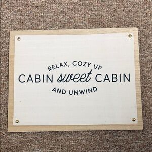 Cabin Wall Hanging Sign “Cabin Sweet Cabin” - “Relax, Cozy Up And Unwind”